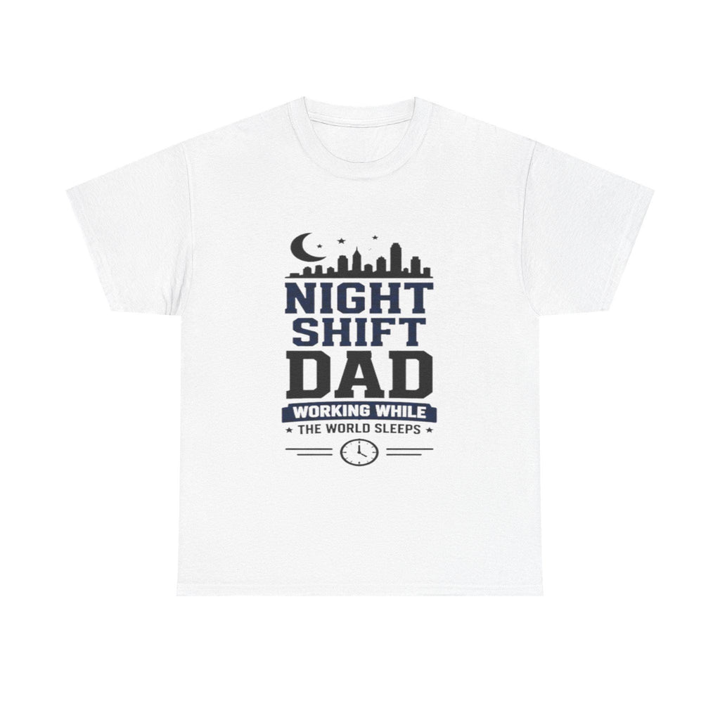 Night Shift Dad T-Shirt | Working While World Sleeps Skyline Tee, Excellent Gift!
