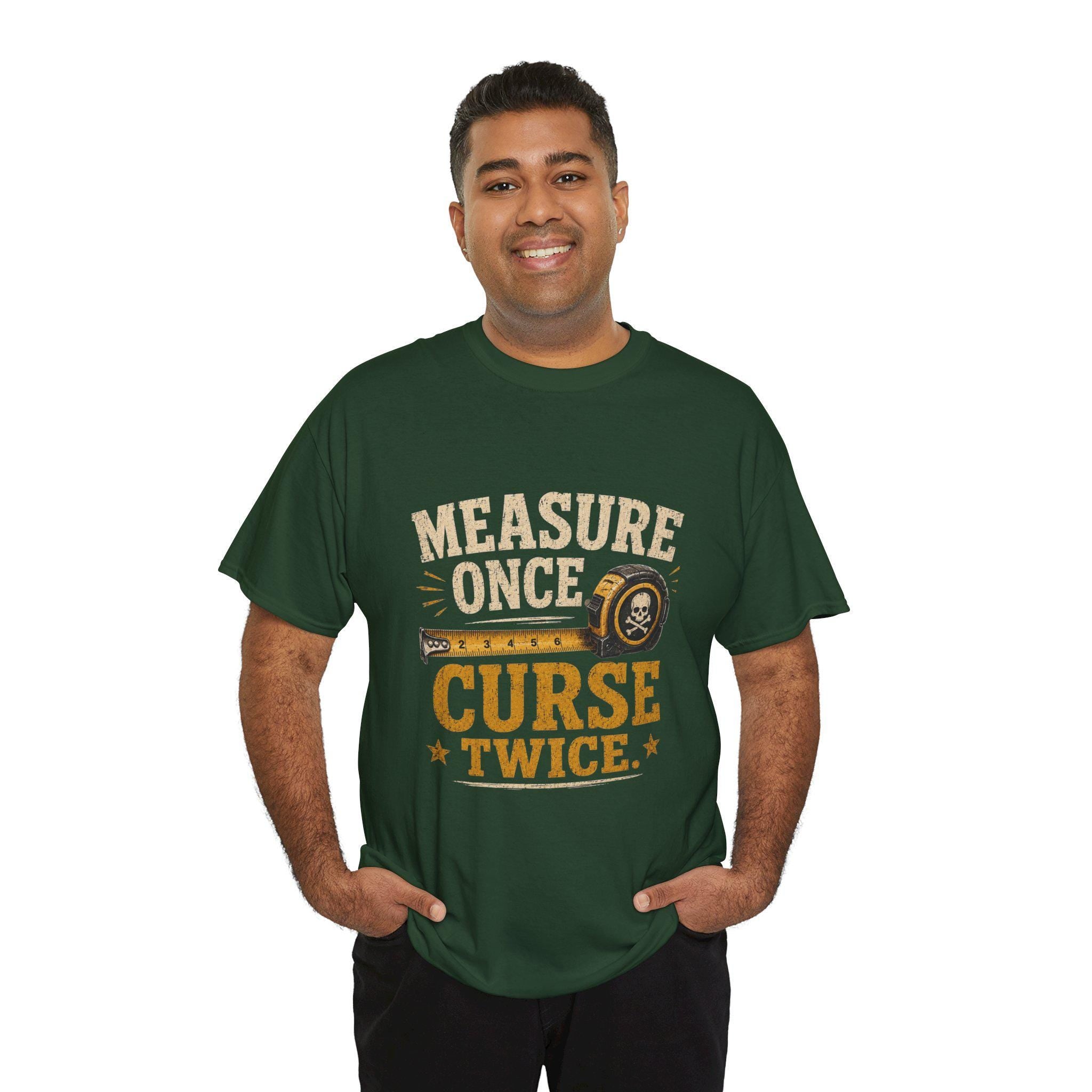 Measure Once Curse Twice Tee | Carpenter Tape Measure Humor Shirt, Excellent Gift!